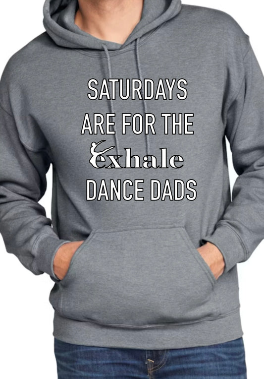 Saturdays Are For The Dance Dads Hoodie